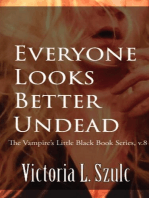 Everyone Looks Better Undead: The Vampire's Little Black Book Series, #8