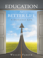 Education For Better Life: A Difficult Life