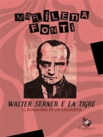 Walter Serner e la Tigre: Il romanzo di un dadaista