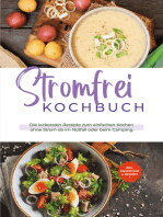 Stromfrei Kochbuch: Die leckersten Rezepte zum einfachen Kochen ohne Strom ob im Notfall oder beim Camping - inkl. Fingerfood & Desserts