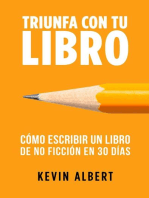 Cómo escribir un libro en 30 días: Guía de 7 pasos hacia tu nuevo bestseller: Triunfa con tu libro, #1