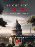 Ils ont fait la France - Tome 1: De Clovis à Napoléon III