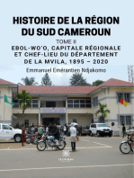 Histoire de la région du sud Cameroun - Tome 2: Ebol-Wo’o, capitale régionale et chef-lieu du département de la Mvila, 1895 – 2020