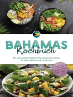 Bahamas Kochbuch: Die leckersten Rezepte der bahamaischen Küche für jeden Geschmack und Anlass - inkl. Brotrezepten, Desserts, Getränken & Aufstrichen