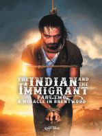 The Indian and the Immigrant: Part Two