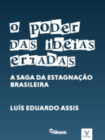 O poder das ideias erradas: A saga da estagnação brasileira