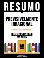 Resumo - Previsivelmente Irracional (Predictably Irrational) - Baseado No Livro De Dan Ariely