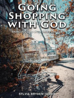 Going Shopping with God: Bringing God into every-day Life situations