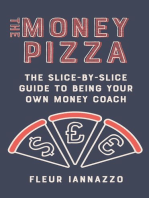 The Money Pizza: The Slice-By-Slice Guide to Being Your Own Money Coach