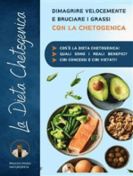 La dieta chetogenica: dimagrire velocemente e bruciare i grassi con la chetogenica: Cos’è la dieta chetogenica? quali sono i reali benefici? cibi concessi e cibi vietati!