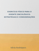 EXERCÍCIO FÍSICO PARA O DOENTE ONCOLÓGICO: ESTRATÉGIAS E CONSIDERAÇÕES