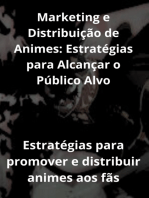 Marketing E Distribuição De Animes: Estratégias Para Alcançar O Público Alvo