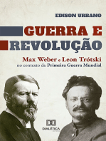 Guerra e Revolução: Max Weber e Leon Trótski no contexto da Primeira Guerra Mundial