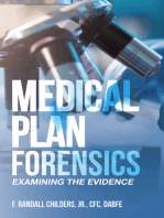 Medical Plan Forensics: Examining the Evidence