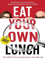 Eat Your Own Lunch: The B2B Client Experience Handbook, Second Edition