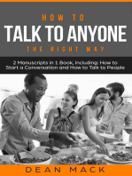 How to Talk to Anyone: The Right Way - Bundle - The Only 2 Books You Need to Master How to Talk to People, Conversation Starters and Social Anxiety Today