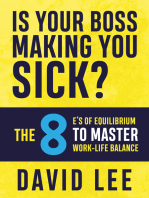 Is Your Boss Making You Sick?: The 8 E’s of Equilibrium to Master Work-Life Balance