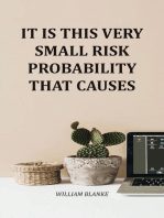 It Is This Very Small Risk Probability That Causes