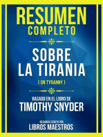 Resumen Completo - Sobre La Tirania (On Tyranny) - Basado En El Libro De Timothy Snyder: (Edicion Extendida): Sobre La Tirania (On Tyranny) - Basado En El Libro De Timothy Snyder