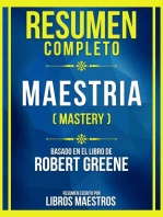 Resumen Completo - Maestria (Mastery) - Basado En El Libro De Robert Greene: (Edicion Extendida)