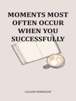 Moments Most Often Occur When You Successfully