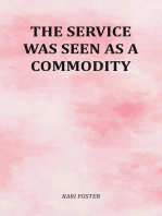 The Service Was Seen As A Commodity