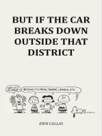 But If The Car Breaks Down Outside That District