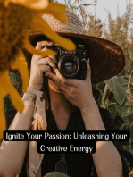 Ignite Your Passion: Unleashing Your Creative Energy: Unleashing Your Creative Energy