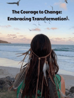 The Courage to Change: Embracing Transformation