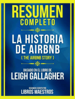 Resumen Completo - La Historia De Airbnb (The Airbnb Story) - Basado En El Libro De Leigh Gallaghe: (Edicion Extendida)