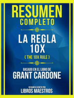 Resumen Completo - La Regla 10x (The 10x Rule) - Basado En El Libro De Grant Cardone: (Edicion Extendida)