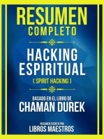 Resumen Completo - Hacking Espiritual (Spirit Hacking) - Basado En El Libro De Chaman Durek: (Edicion Extendida)