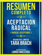 Resumen Completo - Aceptacion Radical (Radical Acceptance) - Basado En El Libro De Tara Brach