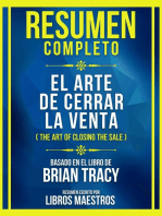 Resumen Completo - El Arte De Cerrar La Venta (The Art Of Closing The Sale) - Basado En El Libro De Brian Tracy