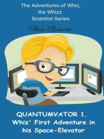 QUANTUMVATOR 1. Whiz, the Whizz Scientist's Adventure in his Space-Elevator