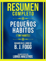 Resumen Completo - Pequeños Habitos (Tiny Habits) - Basado En El Libro De B. J. Fogg