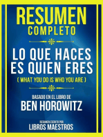 Resumen Completo - Lo Que Haces Es Quien Eres (What You Do Is Who You Are) - Basado En El Libro De Ben Horowitz: (Edicion Extendida)