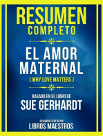Resumen Completo - El Amor Maternal (Why Love Matters) - Basado En El Libro De Sue Gerhardt: (Edicion Extendida)