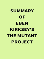 Summary of Eben Kirksey's The Mutant Project