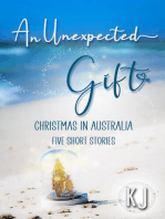 An Unexpected Gift:Christmas In Australia:Five Short Stories