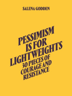 Pessimism is for Lightweights: 30 Pieces of Hope and Resistance