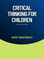 Critical Thinking for Children: A Parent's Guide