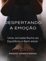 Despertando a Emoção: Uma Jornada Rumo ao Equilíbrio e Bem-estar