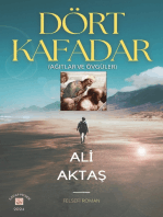 Dört Kafadar: (Ağıtlar ve Övgüler)