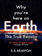 Why You're Here on Earth