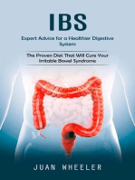 Ibs: Expert Advice for a Healthier Digestive System (The Proven Diet That Will Cure Your Irritable Bowel Syndrome)