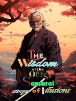 The Wisdom of the Old Samurai: Destroyer of Illusions