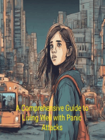 A Comprehensive Guide to Living Well with Panic Attacks