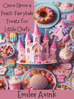 Once Upon a Feast: Fairytale Treats for Little Chefs