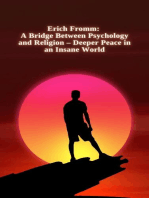 Erich Fromm: A Bridge Between Psychology and Religion – Deeper Peace in an Insane World